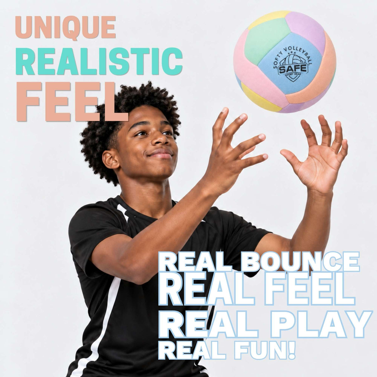 A young man in a black athletic shirt is reaching toward a pastel-colored softy volleyball with text overlays reading 'UNIQUE REALISTIC FEEL' and 'REAL BOUNCE REAL FEEL REAL PLAY REAL FUN!' on a light gray background.